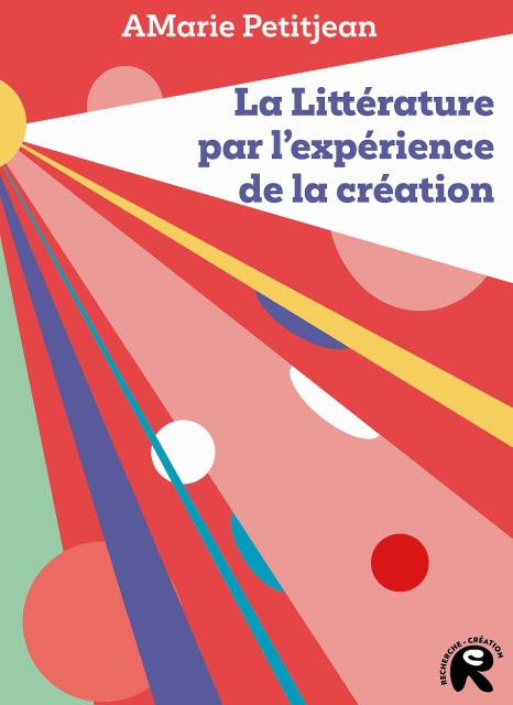 La littérature par l'expérience de la création